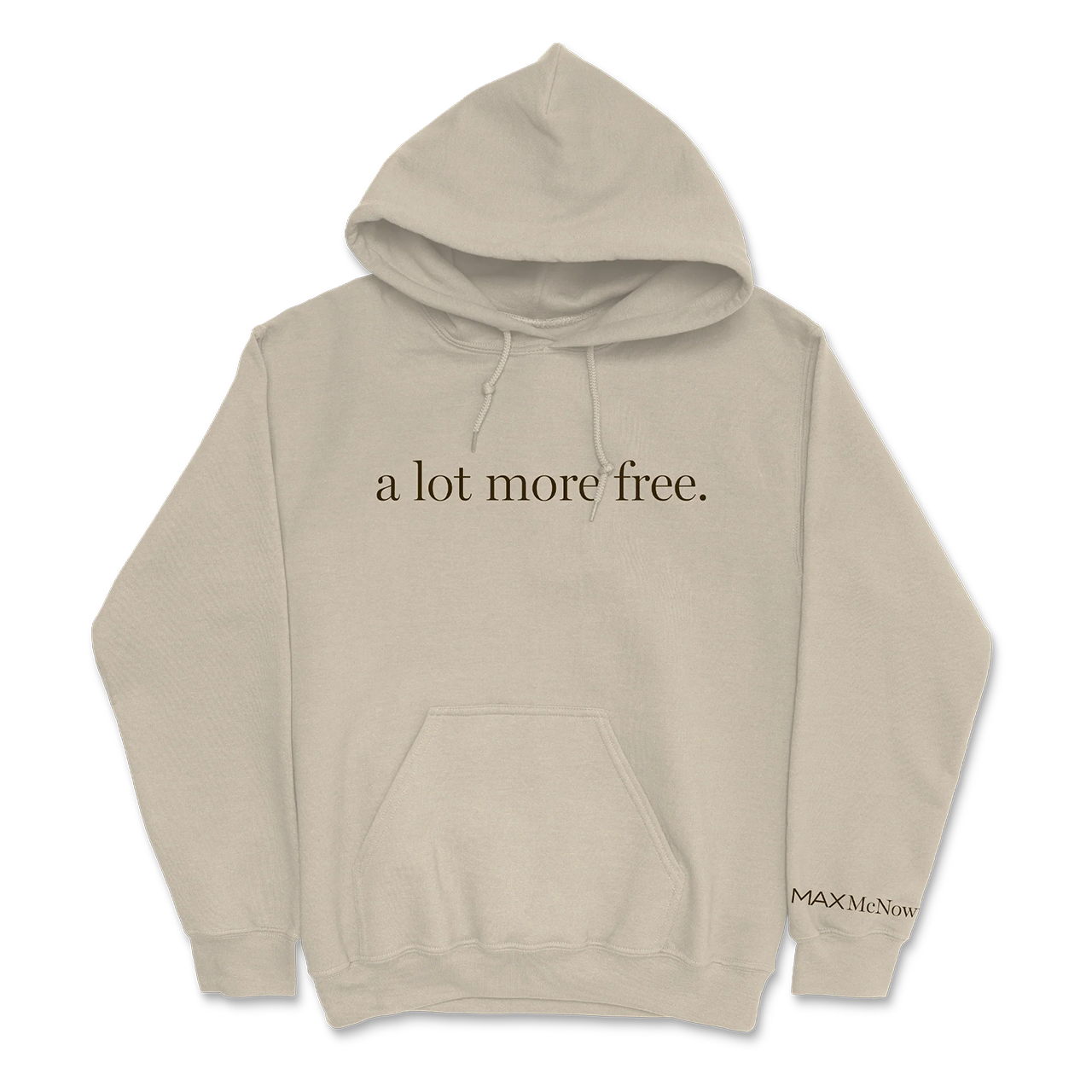 Beige hoodie with "a lot more free." text
