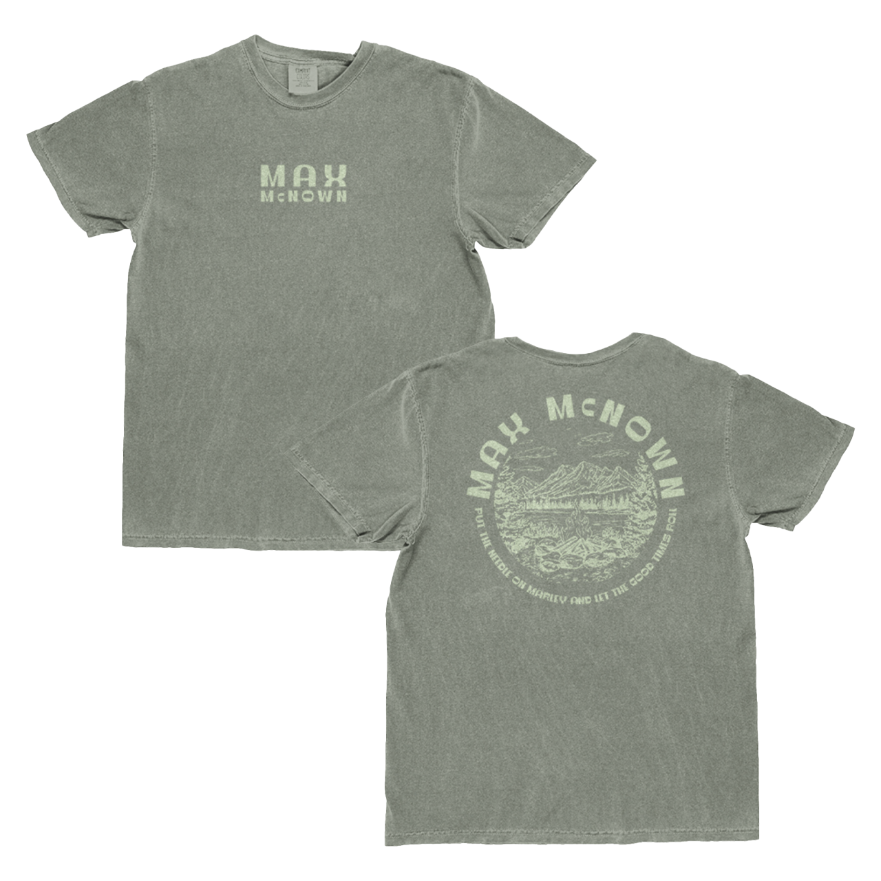 Green tee featuring nature landscape design on the back and text that reads "Max McNown Put The Needle On The Marley And Let The Good Times Roll" and front text that reads "Max McNown"
